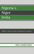 Nigeria's Niger Delta: Militancy, Amnesty, and the Postamnesty Environment