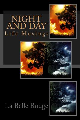 Night And Day: Life Musings - Rouge, La Belle