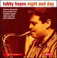 Night and Day - Tubby Hayes