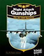 Night Attack Gunships: The Ac-130h Spectres, Revised Edition - Green, Michael, and Green, Gladys