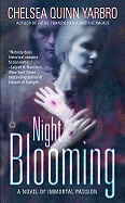 Night Blooming: From the Chronicles of Saint-Germain - Yarbro, Chelsea Quinn
