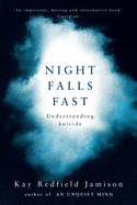 Night Falls Fast: Understanding Suicide