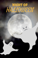 Night Halloween: : Halloween Phantom an moon 120 regulated white pages to write notes and whatever you want - Notebook, Journal, writing diary