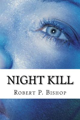 Night Kill: A Harlan Butler Novel - Bishop, MR Robert P