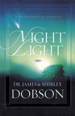 Night Light: A Devotional for Couples - Dobson, James C, Dr., PH.D., and Dobson, Shirley, M.A