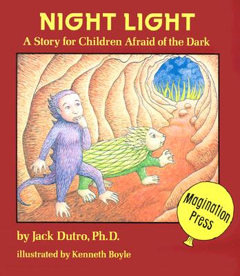 Night Light: A Story for Children Afraid of the Dark - Dutro, Jack