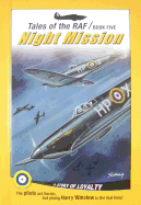 Night Mission: Tales of the RAF Book Five