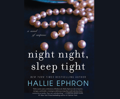 Night Night, Sleep Tight - Ephron, Hallie, and Lee, Ann Marie (Read by)