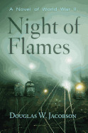 Night of Flames: A Novel of World War II