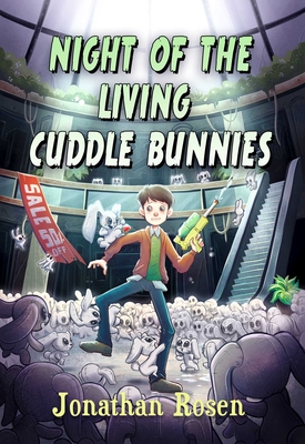 Night of the Living Cuddle Bunnies: Devin Dexter #1 - Rosen, Jonathan