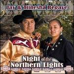 Night of the Northern Lights - Jay Begaye/Tiinesha Begaye