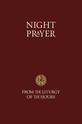 Night Prayer: From the Liturgy of the Hours - Catholic Truth Society