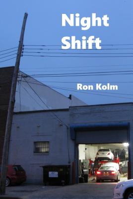 Night Shift: Stories - Kolm, Ron