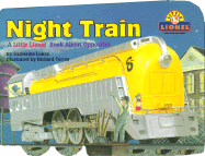 Night Train: A Little Lionel Book about Opposites