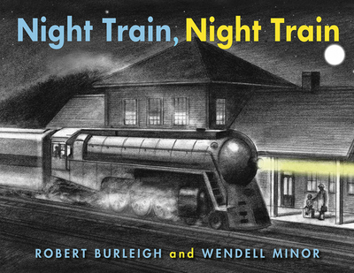 Night Train, Night Train - Burleigh, Robert