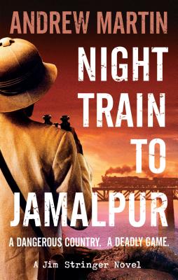 Night Train to Jamalpur - Martin, Andrew