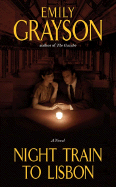 Night Train to Lisbon - Grayson, Emily