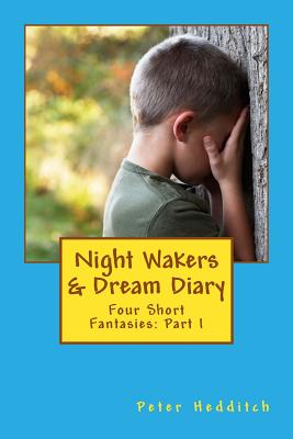 Night Wakers & Dream Diary - Hedditch, Peter