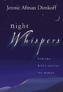 Night Whispers: Bedtime Bible Stories for Women - Dimkoff, Jennie Afman