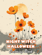 Night Witch Halloween Coloring Book: 100+ High-quality Illustrations for All Ages