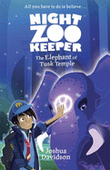Night Zookeeper: The Elephant of Tusk Temple