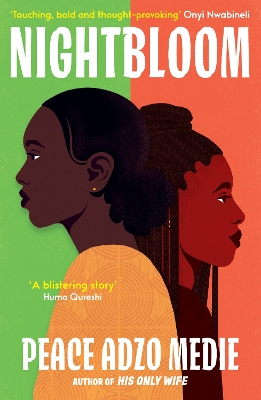 Nightbloom: LONGLISTED FOR THE WOMEN'S PRIZE FOR FICTION 2024 - Medie, Peace Adzo