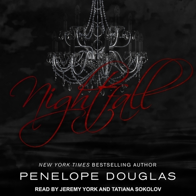 Nightfall - Sokolov, Tatiana (Read by), and Douglas, Penelope, and York, Jeremy (Read by)