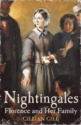 Nightingales: Florence and Her Family - Gill, Gillian