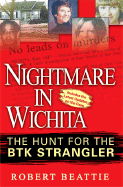 Nightmare in Wichita: The Hunt for the Btk Strangler - Beattie, Robert