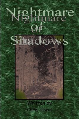 Nightmare of Shadows - Irwin, Chris