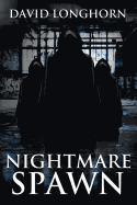 Nightmare Spawn: Supernatural Suspense with Scary & Horrifying Monsters