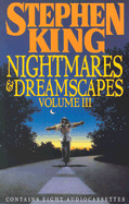 Nightmares and Dreamscapes Volume III - King, Stephen (Read by), and Curry, Tim (Read by), and Broderick, Matthew (Read by)