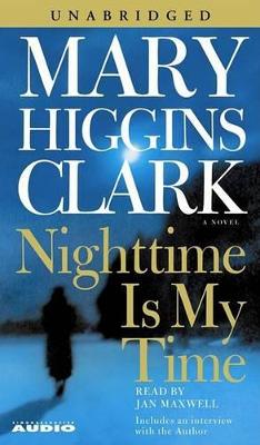 Nighttime Is My Time - Clark, Mary Higgins, and Maxwell, Jan (Read by)