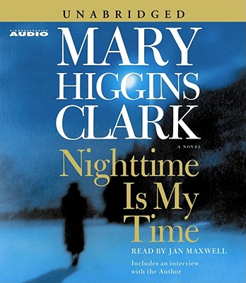Nighttime Is My Time - Clark, Mary Higgins, and Maxwell, Jan (Read by)