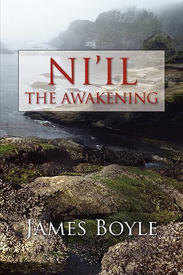Ni'il: The Awakening - Boyle, James, Professor