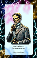 Nikola Tesla: Genio y Misterio: El homenaje oficial al pionero de la electricidad y la innovaci?n