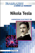 Nikola Tesla: Harnessing Electricity - Yount, Lisa