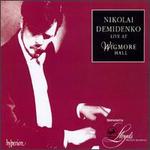 Nikolai Demidenko Live at Wigmore Hall - Nikolai Demidenko (piano)