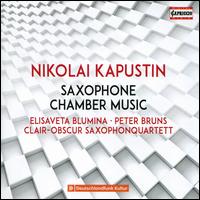 Nikolai Kapustin: Saxophone Chamber Music - Christoph Enzel (sax); Clair-Obscur Saxophone Quartet; Elisaveta Blumina (piano); Peter Bruns (cello)