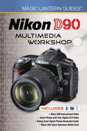 Nikon D90 Multimedia Workshop