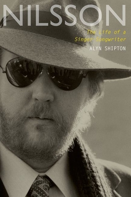 Nilsson: The Life of a Singer-Songwriter - Shipton, Alyn