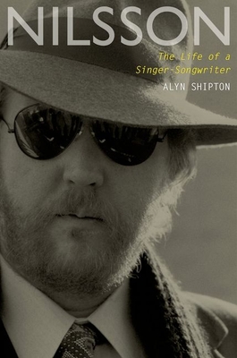 Nilsson: The Life of a Singer-Songwriter - Shipton, Alyn