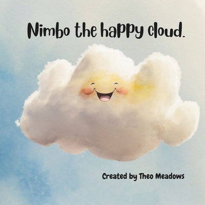 Nimbo the happy cloud: The land of rainbows - Meadows, Theo