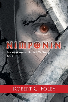 Nimponin: Shingakusha Hoseki Trilogy - Foley, Robert C