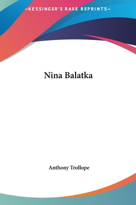 Nina Balatka - Trollope, Anthony