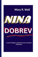 Nina Dobrev: La actriz blgaro-canadiense que conquist? Hollywood