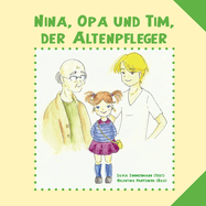 Nina, Opa und Tim, der Altenpfleger