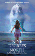 Nine Degrees North: Six coming-of-age teens in 1969 on a remote Military Island, discover its historical horrors