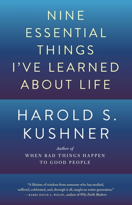 Nine Essential Things I've Learned about Life - Kushner, Harold S