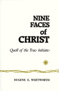 Nine Faces of Christ: A Narrative of Nine Great Mystic Initiations of Joseph-Bar-Joseph In...